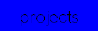 projects
